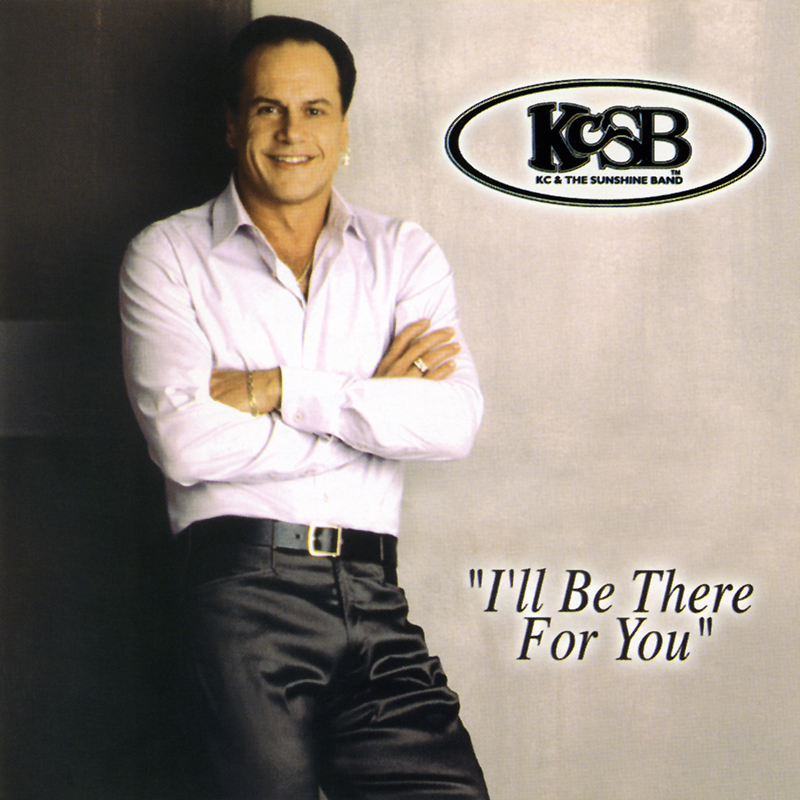 KC and The Sunshine Band: I'll Be There For You album art
